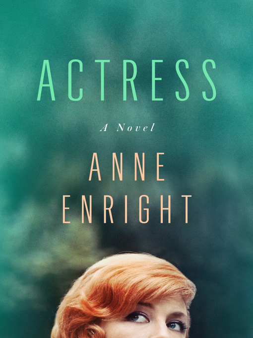 Title details for Actress by Anne Enright - Available
